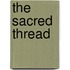 The Sacred Thread