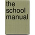 The School Manual