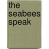 The Seabees Speak door Sharon A. Tolisano