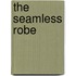 The Seamless Robe