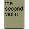 The Second Violin by Grace S. 1866-1959 Richmond