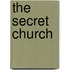 The Secret Church