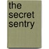 The Secret Sentry