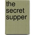 The Secret Supper