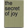 The Secret of Joy door Melissa Senate