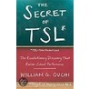 The Secret Of Tsl door William G. Ouchi