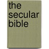 The Secular Bible door Jacques Berlinerblau