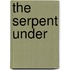 The Serpent Under