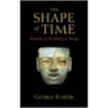 The Shape of Time door George Kubler