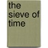The Sieve Of Time