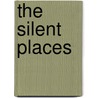 The Silent Places door Stewart Edward White