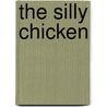 The Silly Chicken door Indries Shah