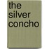 The Silver Concho