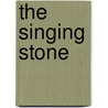 The Singing Stone by Phyllis A. Whitney