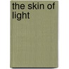 The Skin of Light door Larry D. Thomas