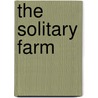 The Solitary Farm door Fergus Hume