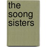The Soong Sisters door Emily Hahn