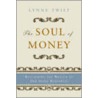 The Soul Of Money door Teresa Barker