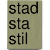 Stad sta stil