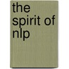 The Spirit Of Nlp door Michael L. Hall