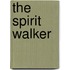 The Spirit Walker