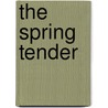 The Spring Tender door Catherine M. Feldman