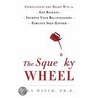 The Squeaky Wheel door Ph.d. Winch Guy