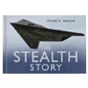 The Stealth Story by Peter R. March