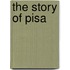 The Story Of Pisa