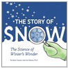 The Story of Snow by Ph.d. Nelson Jon