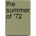The Summer of '72