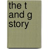 The T And G Story door Murray Andrew
