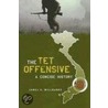 The Tet Offensive by James H. Willbanks