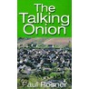 The Talking Onion door Paul Rosner