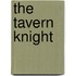 The Tavern Knight