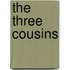 The Three Cousins