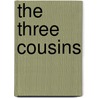 The Three Cousins by Frances Milton Trollope