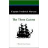 The Three Cutters door Captain Frederick Marryat