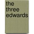 The Three Edwards