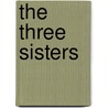 The Three Sisters door Nicholas Wright