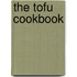 The Tofu Cookbook