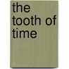 The Tooth of Time door Sue Henry
