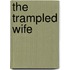 The Trampled Wife