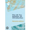The Uk Tax System by Malcolm James