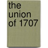 The Union of 1707 door Stewart J. Brown