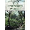The Unknown World by Steven Stiles