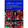 The Unread Vision by Keith F. Pecklers