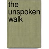 The Unspoken Walk by Marita Harden