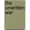 The Unwritten War by Daniel Aaron