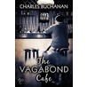 The Vagabond Cafe by Charles Buchanan
